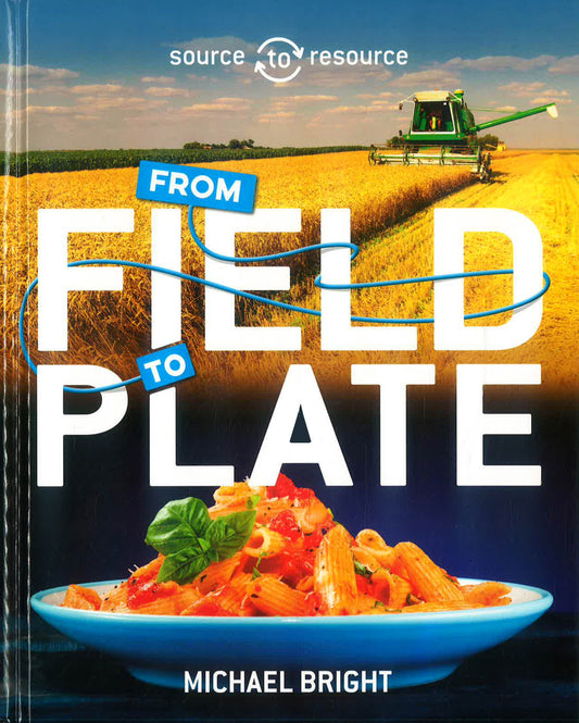 Food: From Field To Plate