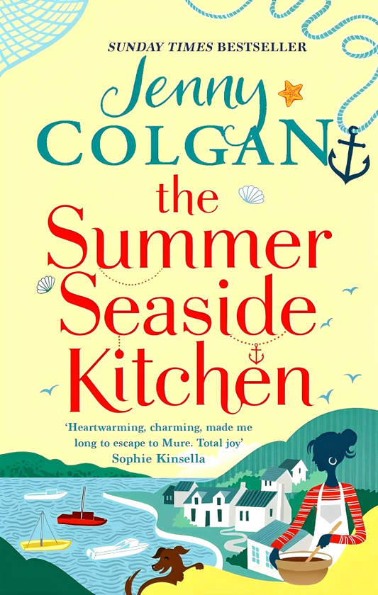 The Summer Seaside Kitchen: Winner Of The Rna Romantic Comedy Novel Award 2018