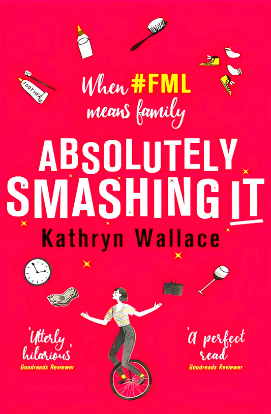 Absolutely Smashing It: When #FML means family