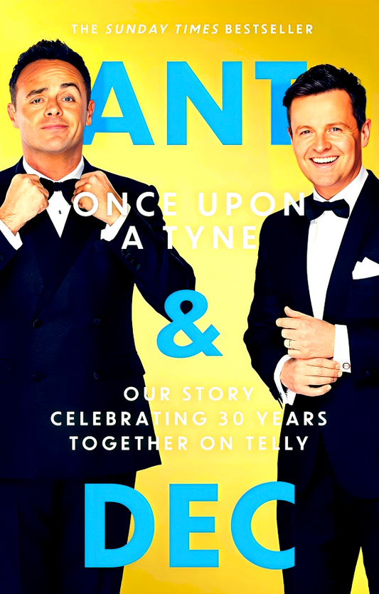 Ant & Dec: Once Upon A Tyne