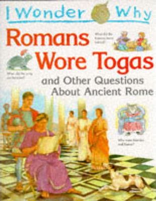 Romans Wore Togas (I Wonder Why)