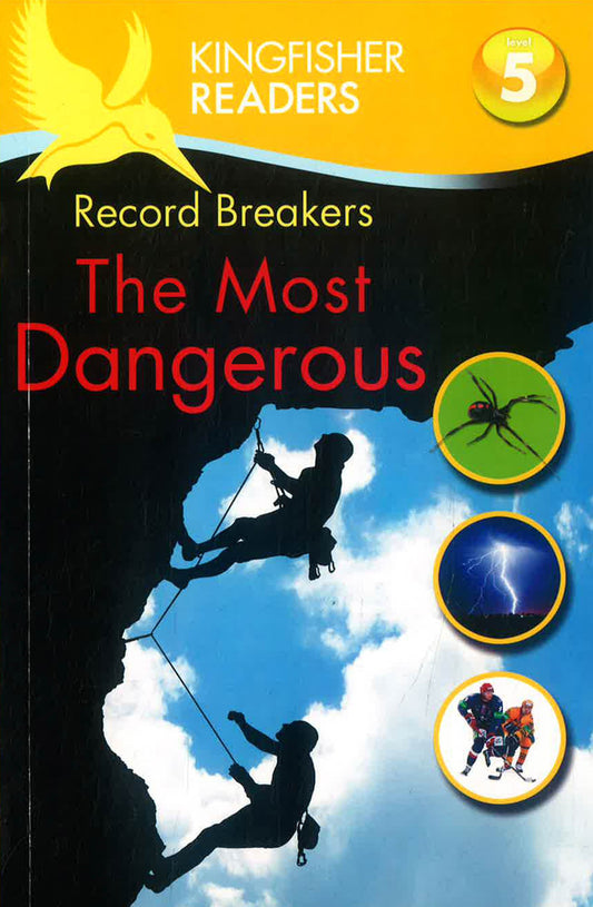 Kingfisher Readers L5: Record Breakers - The Most Dangerous