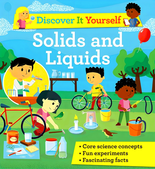 Discover It Yourself: Solids And Liquids