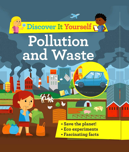 Discover It Yourself: Pollution And Waste
