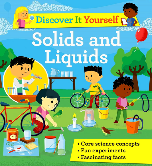 Discover It Yourself: Solids And Liquids