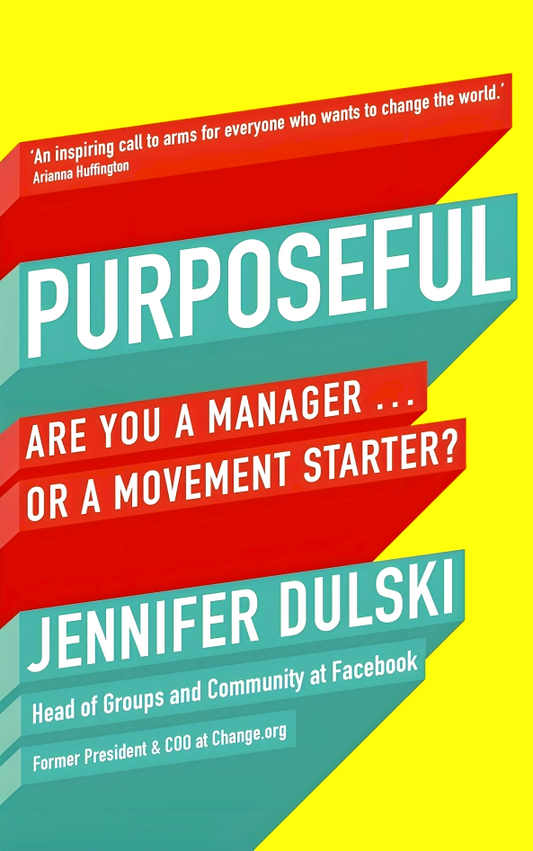 [Bargain Corner] Purposeful : Are You A Manager ... Or A Movement Starter?
