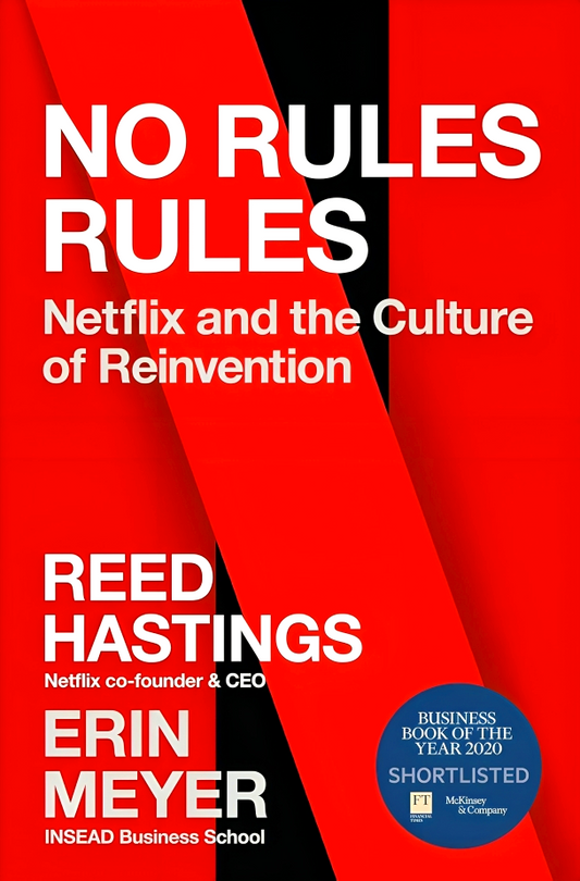 No Rules Rules: Netflix and the Culture of Reinvention
