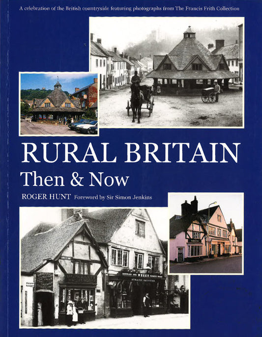 Rural Britain Then Amp Now