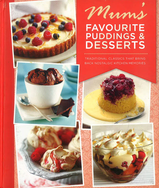 Mum's Favourite Puddings & Desserts