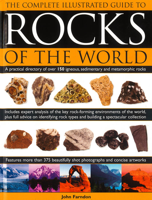 The Complete Illustrated Guide To Rocks Of The World