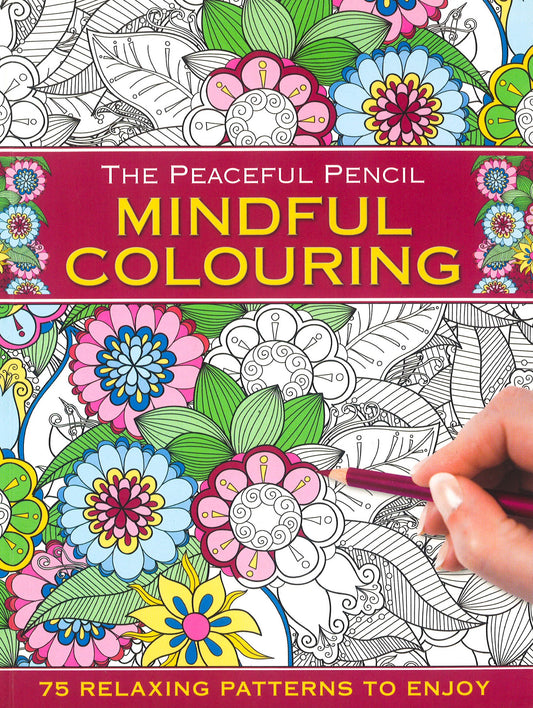 Peaceful Pencil : Mindful Colouring
