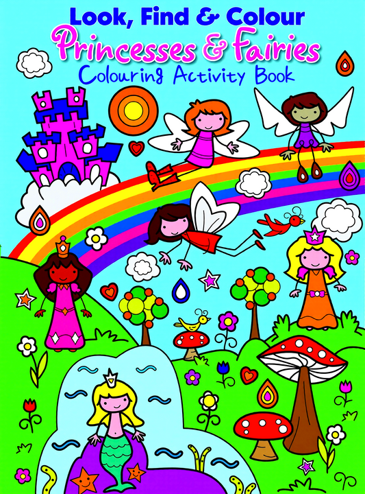 Look, Find & Colour - Princesses And Fairies: Colouring Activity Book