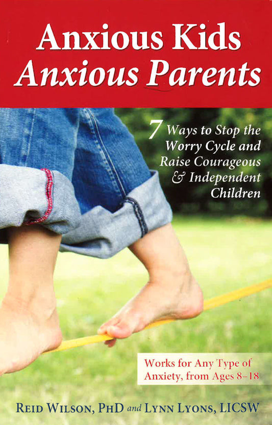 Anxious Kids Anxious Parents