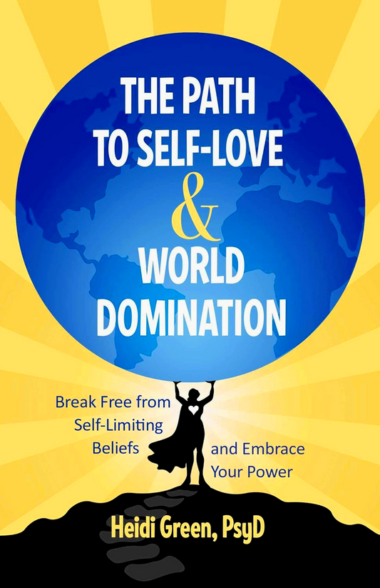 The Path To Self-Love And World Domination
