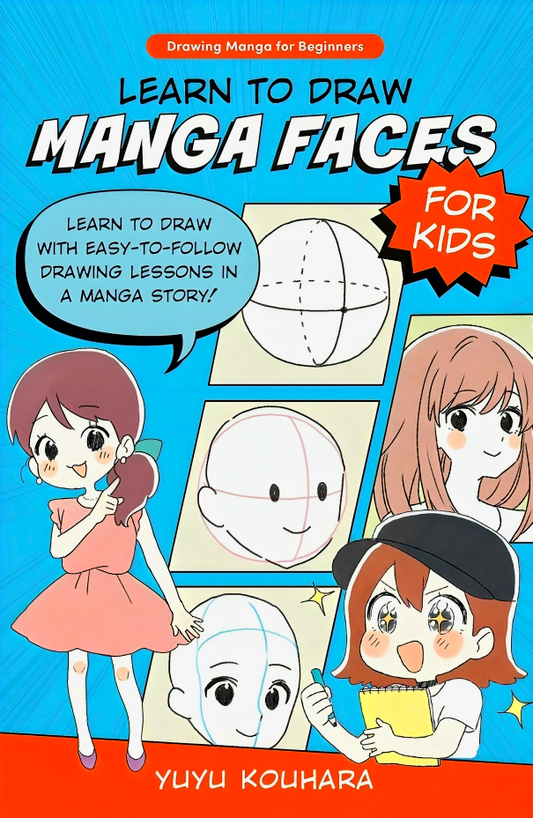 Learn To Draw Manga Faces For Kids