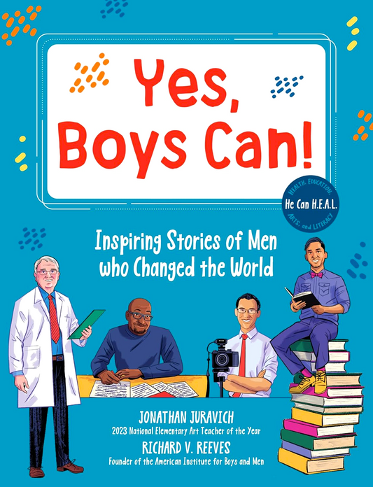 Yes, Boys Can! Inspiring Stories Of Men Who Changed The World (He Can H.E.A.L.)