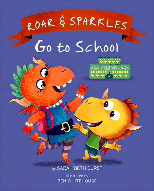 Roar And Sparkles Go To School