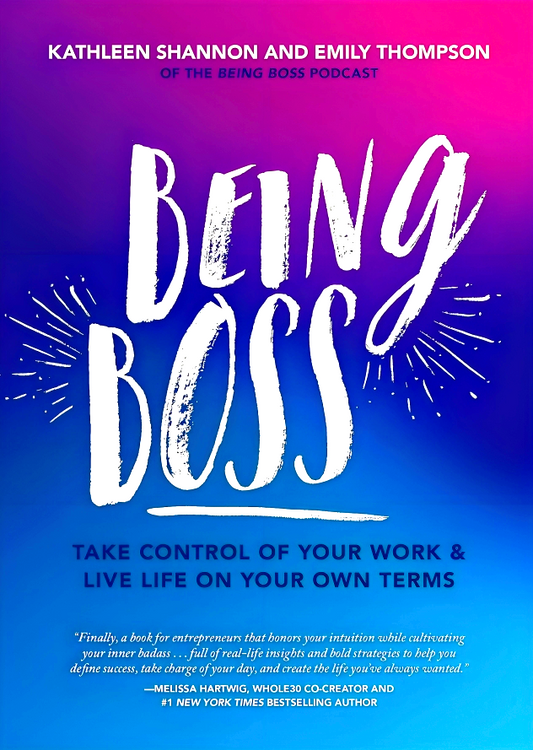 [10% OFF from 9 - 12 May 2024] Being Boss: Take Control of Your Work and Live Life on Your Own Terms