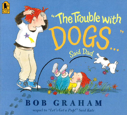 The Trouble With Dogs... Said Dad