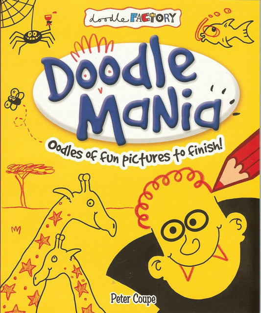 Doodle Mania: Oodles Of Fun Pictures To