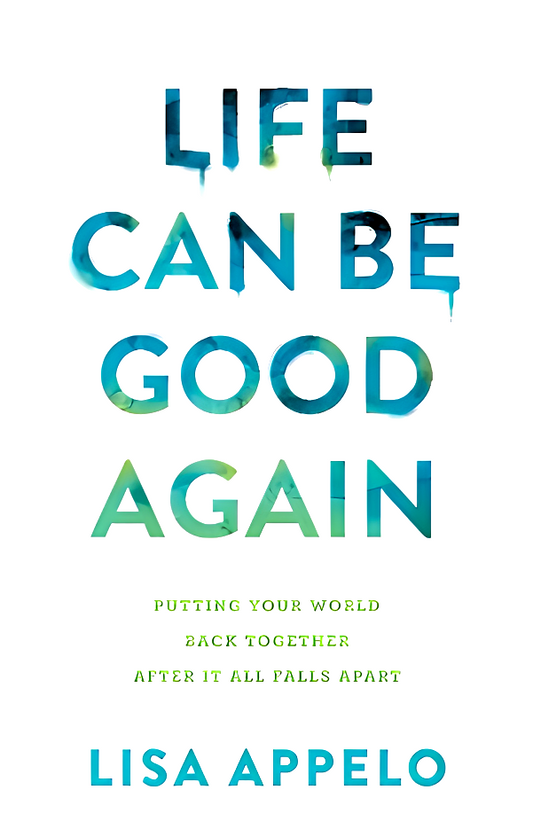 (Original Price RM19.90) Life Can Be Good Again: Putting Your World Back Together After It All Falls Apart