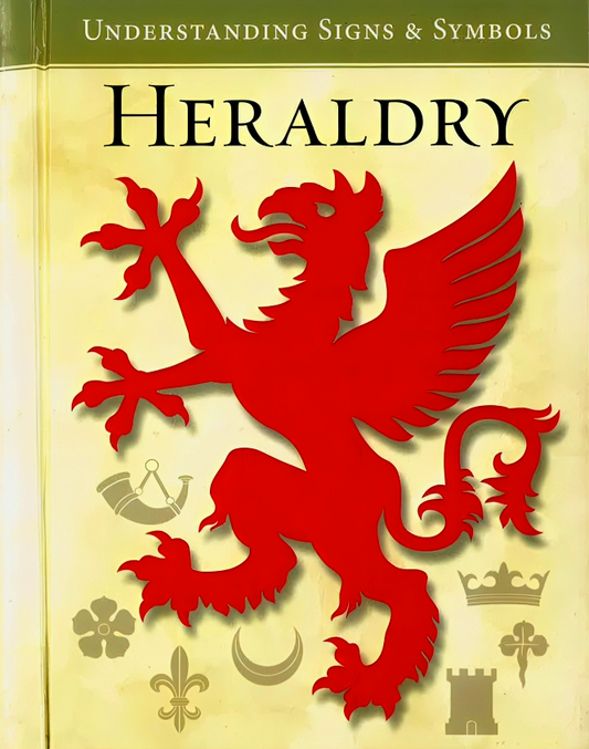 Heraldry : Understanding Signs & Symbols