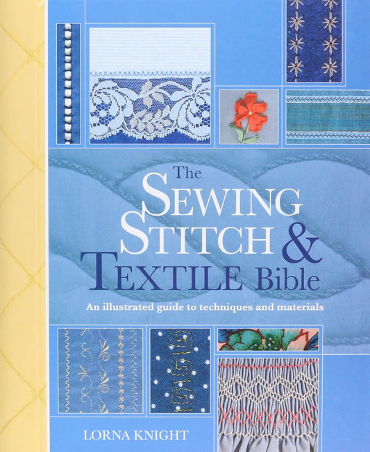 Sewing Stitch & Textile Bible