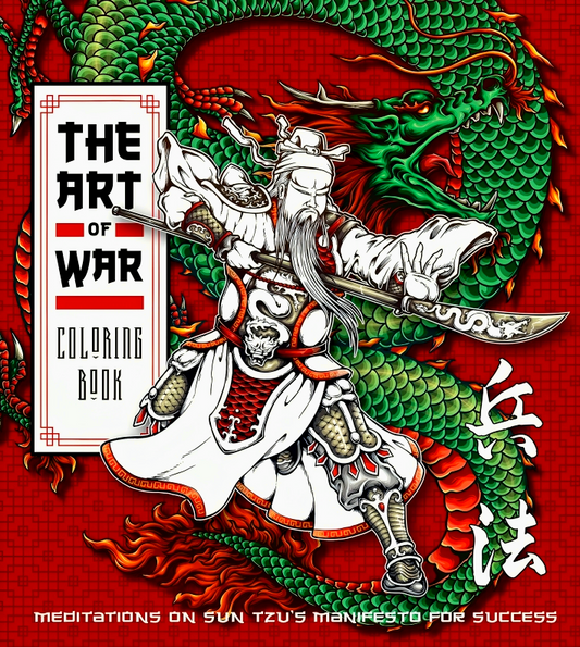 The Art Of War Coloring Book: Meditations On Sun Tzu's Manifesto For Success