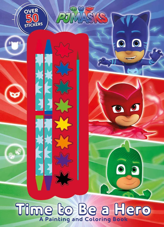 Time To Be A Hero:  A Painting And Coloring Book (Pj Masks)