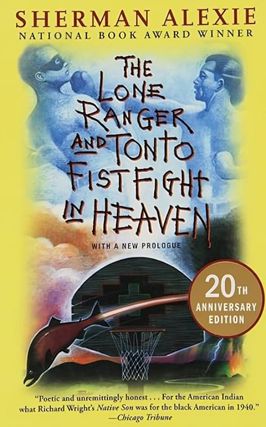 The Lone Ranger And Tonto Fistfight In Heaven (20Th Anniversary Edition)