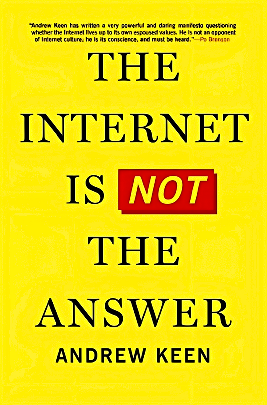 The Internet Is Not The Answer