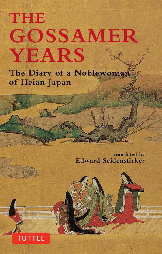 The Gossamer Years: The Diary Of A Noblewoman Of Heian Japan