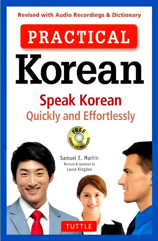 Practical Korean: Your Guide to Speaking Korean Quickly and Effortlessly in a Few Hours