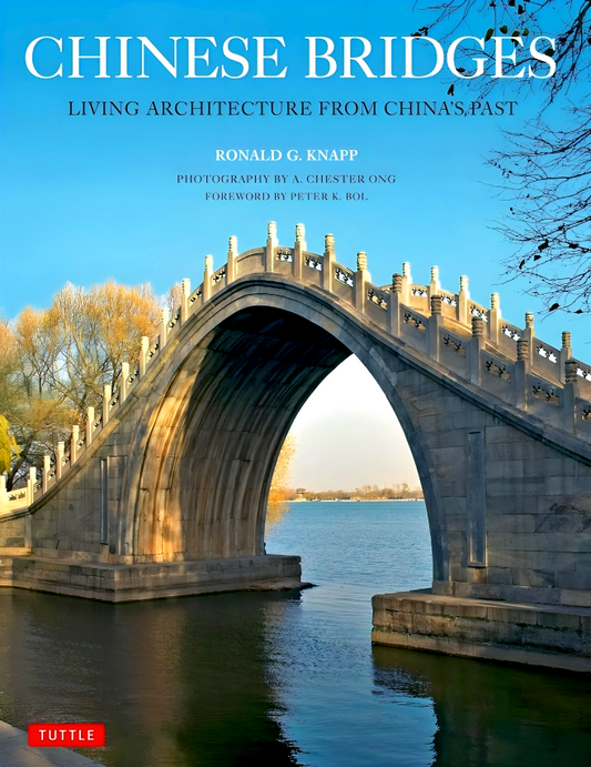 Chinese Bridges: Living Architecture from China's Past