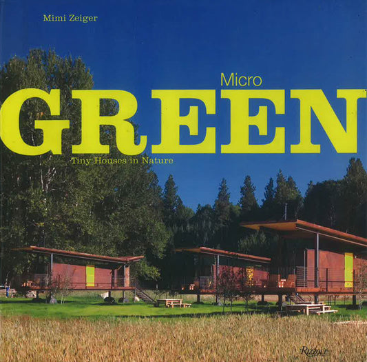 Micro Green : Tiny Houses