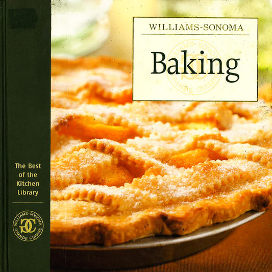 Williams-Sonoma The Best Of The Kitchen Library: Baking