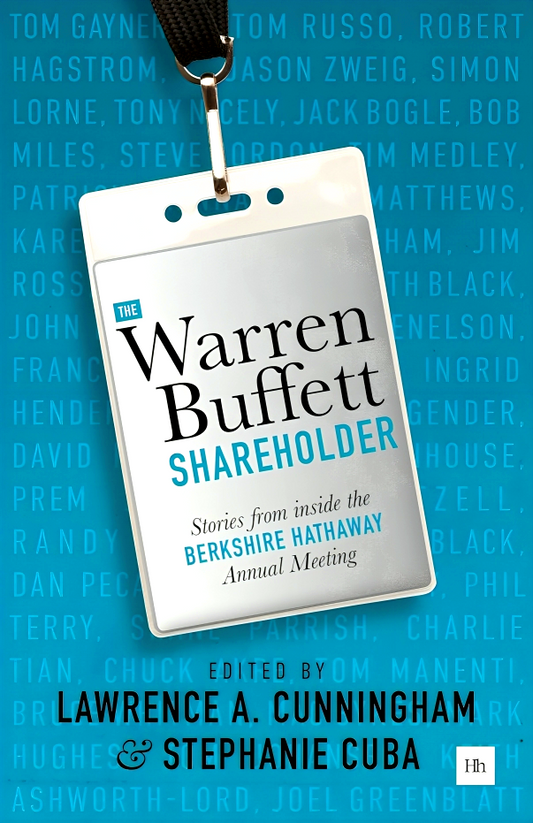 The Warren Buffett Shareholder: Stories from inside the Berkshire Hathaway Annual Meeting