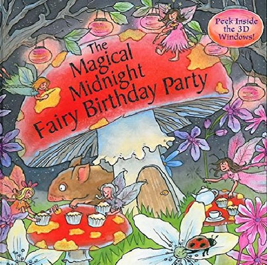 The Magical Midnight Fairy Birthday Party (3-D Windows)