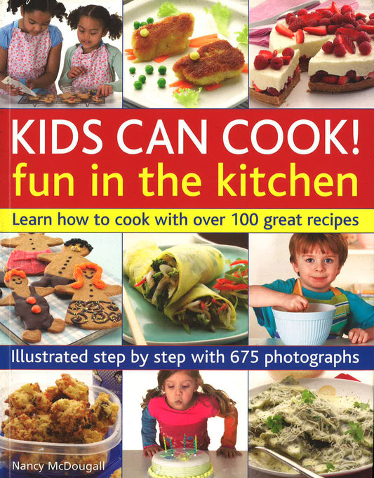 Kids Can Cook!Fun In The Kitchen