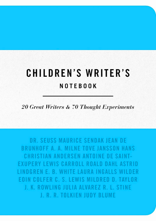 The Children's Writer's Notebook: 20 Great Authors & 70 Writing Exercises