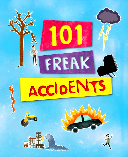 101 Freak Accidents