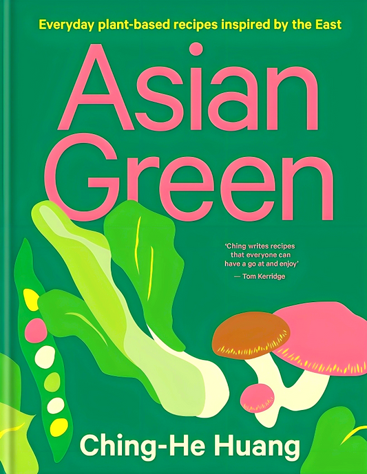 Asian Green: Everyday plant-based recipes inspired by the East