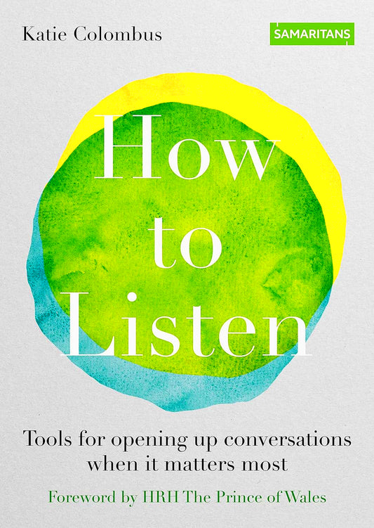 How to Listen: Tools for opening up conversations when it matters most