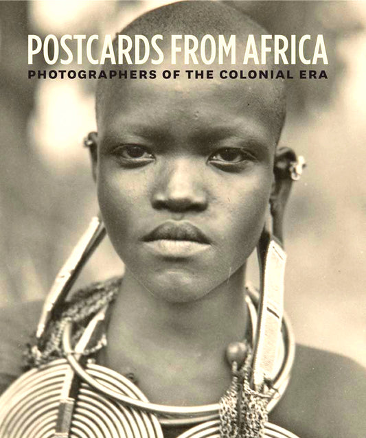 Postcards from Africa: Photographers of the Colonial Era