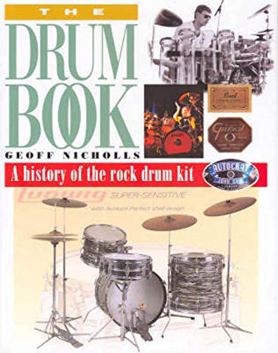 The Drum Book A History Of The Rock Drum Kit