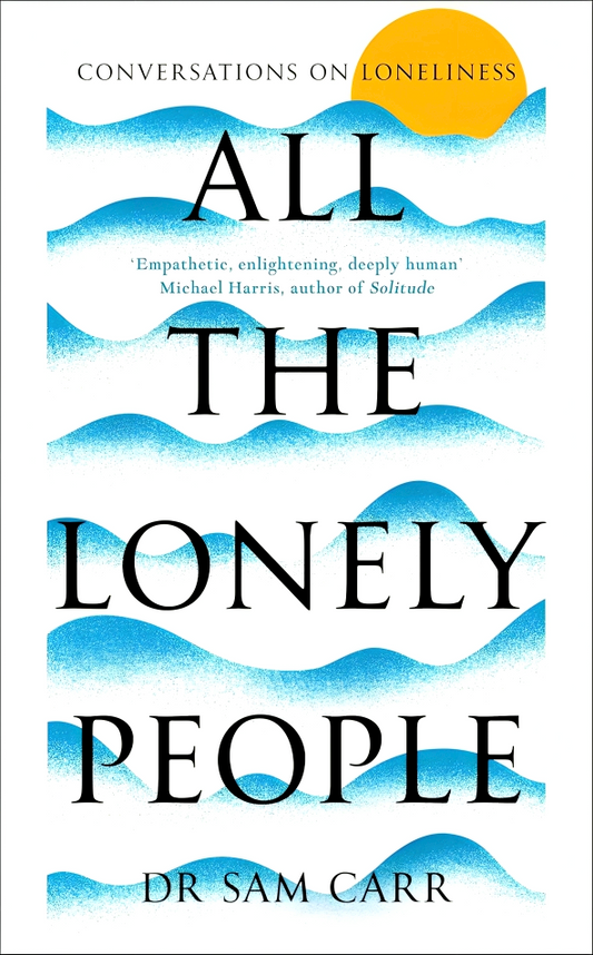 All The Lonely People: Conversations On Loneliness