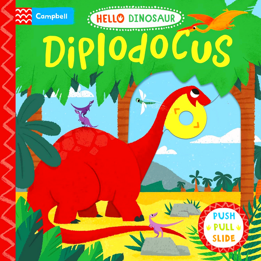 Hello Dinosaur: Diplodocus (Push, Pull, Slide)