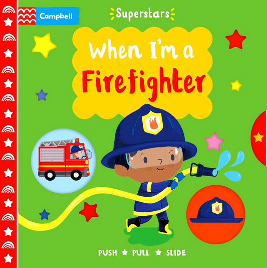 Superstars: When I'm A Firefighter (Push, Pull, Slide)