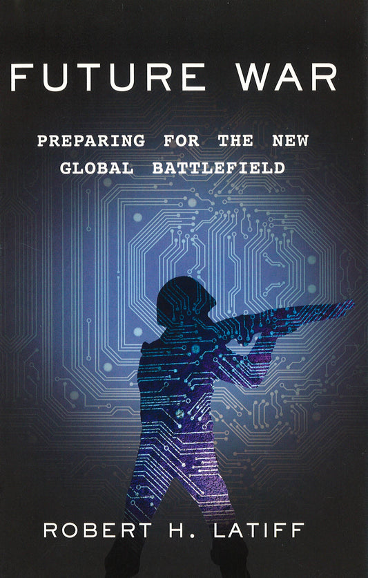 Future War: Preparing For The New Global
