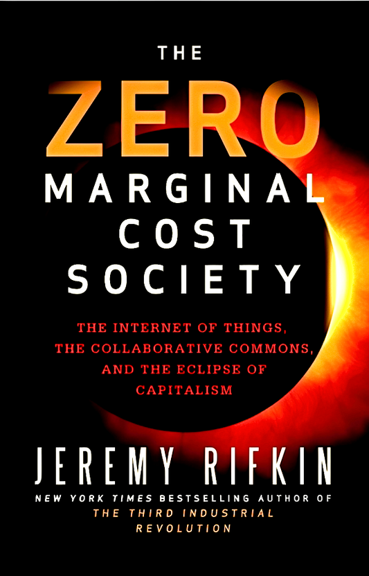 The Zero Marginal Cost Society